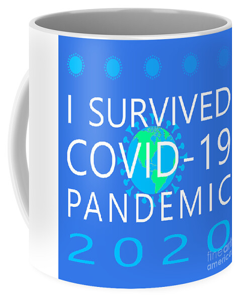Wingsdomain Coffee Mug featuring the photograph I Survived COVID 19 Pandemic 2020 20200322v4 by Wingsdomain Art and Photography