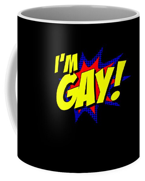 Funny Coffee Mug featuring the digital art Im Gay by Flippin Sweet Gear