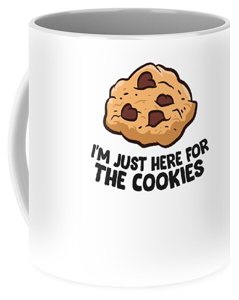 Im Just Here For The Cookies Funny Chocolate Chip Cookie Coffee Mug by EQ  Designs - Pixels