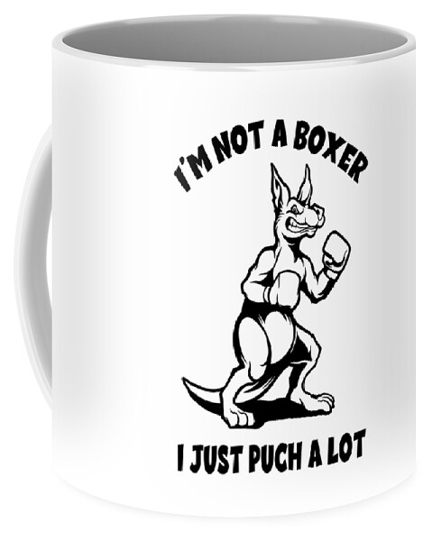 I'm Not A Boxer I Just Punch A Lot Kangaroo Coffee Mug by Fighting Artist -  Pixels