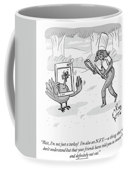 I'm Not Just A Turkey Coffee Mug