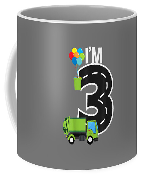 Im Three 3 Year Old Birthday Boy Garbage Truck Toddler Coffee Mug