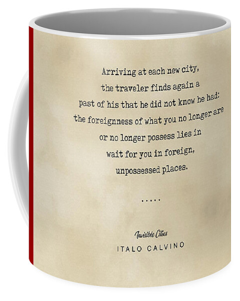 Italo Calvino Coffee Mug featuring the mixed media Italo Calvino Quote - Invisible Cities - Typewriter quote on Old Paper - Literary Poster - Books by Studio Grafiikka