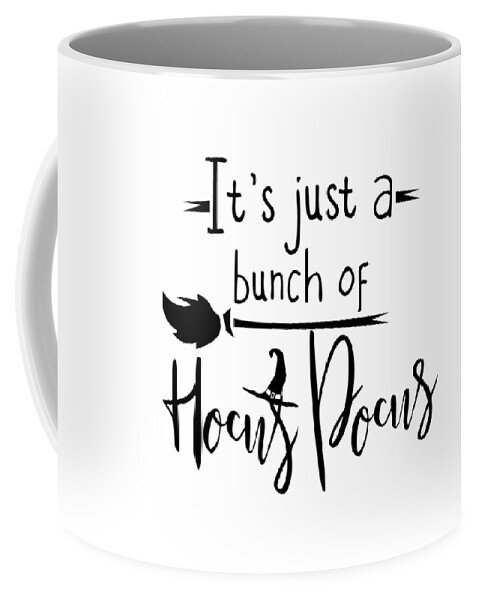 It's Just A Bunch Of Hocus Pocus Funny Pun Gift for Halloween Quote Present  Idea Coffee Mug by Funny Gift Ideas - Pixels