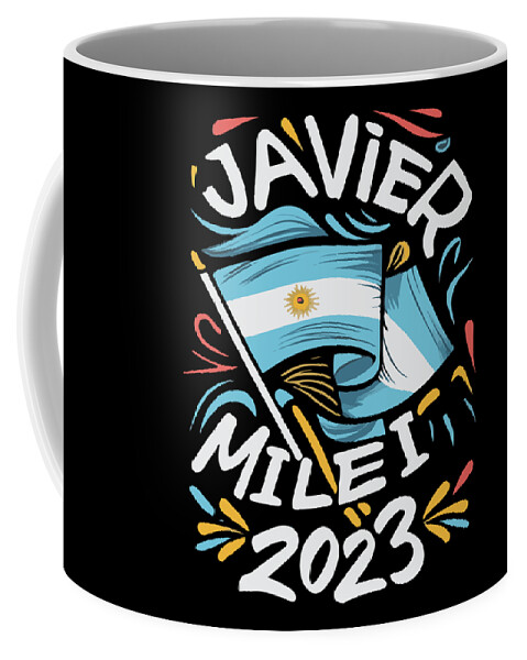 Javier Milei Coffee Mug featuring the digital art Javier Milei 2023 For President Argentina by Flippin Sweet Gear