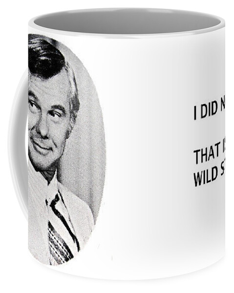 Johnny Carson Coffee Mug featuring the mixed media Johnny Carson, I did not know that, that is some weird, wild stuff by Thomas Pollart