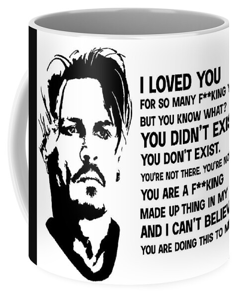 Johnny Depp Quote Trial Love Fan Black White T Shirt Coffee Mug Pillow Coffee Mug featuring the digital art Johnny Depp Trial Quote by Kasey Jones