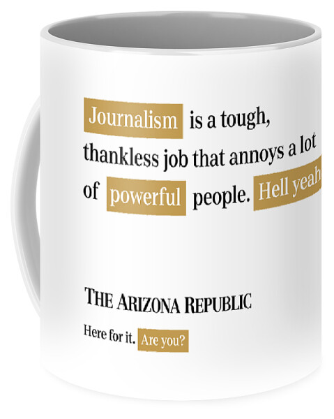 Phoenix Coffee Mug featuring the digital art Journalism is tough - Arizona Republic White by Gannett