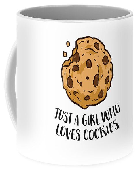 Just a Girl Who Loves Cookies Funny Chocolate Chip Cookies Coffee Mug by EQ  Designs - Pixels