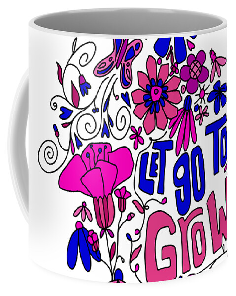 Let Go To Grow Coffee Mug featuring the digital art Let Go To Grow - Blue and Hot Pink Inspirational Art by Patricia Awapara