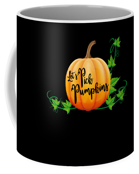 Halloween Coffee Mug featuring the digital art Lets Pick Pumpkins Pumpkin Picking Season Fall by Flippin Sweet Gear