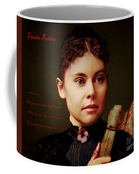 Wingsdomain Coffee Mug featuring the photograph Lizzie Borden Took An Ax And Gave Her Mother Forty Whacks 0210828 text by Wingsdomain Art and Photography