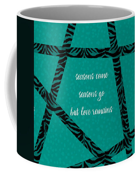 Inspirational Coffee Mug featuring the digital art Love Remains by Bonnie Bruno