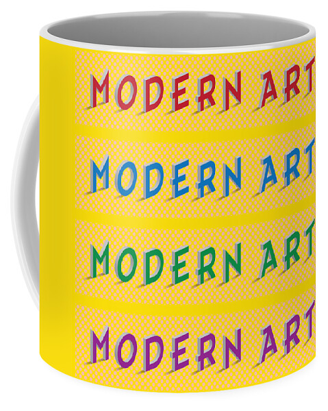 Modern Coffee Mug featuring the digital art Modern Art Typography by Gary Grayson