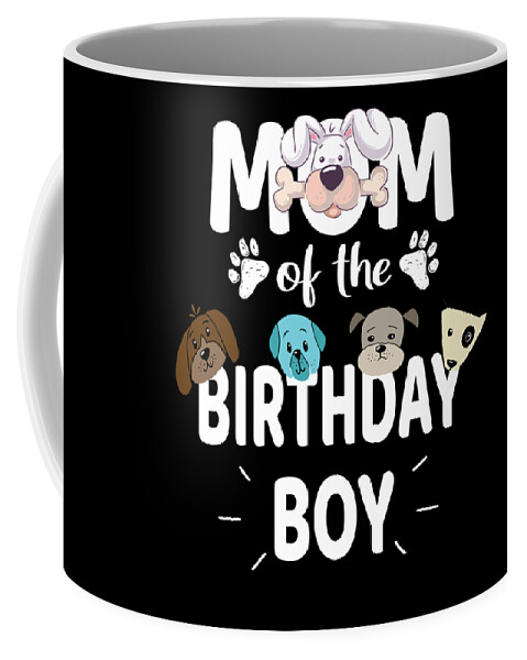 Mom Of The Birthday Boy Dog Lover Party Puppy Theme graphic Coffee