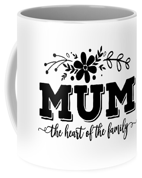 https://render.fineartamerica.com/images/rendered/default/frontright/mug/images/artworkimages/medium/3/mum-the-heart-of-the-family-gift-mothers-day-quote-mom-present-funny-gift-ideas-transparent.png?&targetx=246&targety=55&imagewidth=308&imageheight=222&modelwidth=800&modelheight=333&backgroundcolor=ffffff&orientation=0&producttype=coffeemug-11