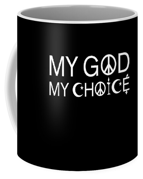 Funny Coffee Mug featuring the digital art My God My Choice Religious Freedom by Flippin Sweet Gear