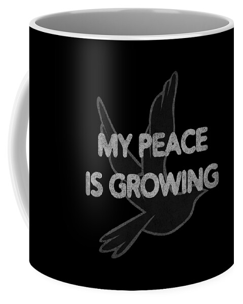 Funny Coffee Mug featuring the digital art My Peace Is Growing by Flippin Sweet Gear