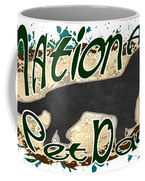 National Pet Day Coffee Mug featuring the digital art National Pet Day April 11th by Delynn Addams