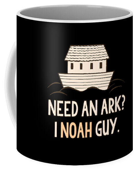 Cool Coffee Mug featuring the digital art Need An Ark I Noah Guy Funny Christian by Flippin Sweet Gear