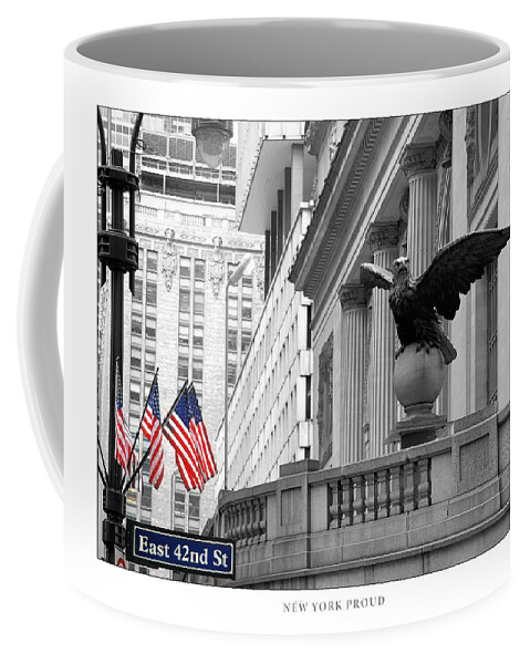 American Flags Coffee Mug featuring the photograph New York Proud - Poster Version by Steve Ember