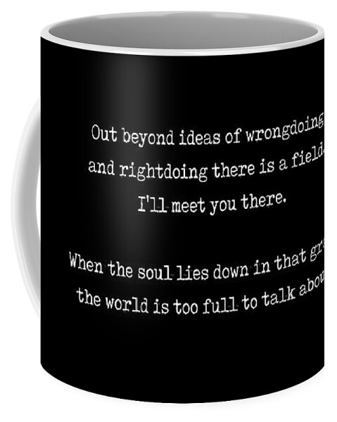 Rumi Coffee Mug featuring the digital art Out beyond ideas of wrongdoing and rightdoing - Rumi Quote - Typewriter Print 2 by Studio Grafiikka