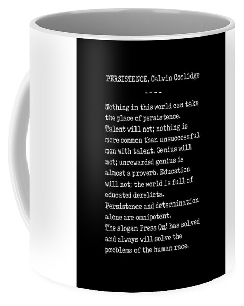 Persistence Coffee Mug featuring the digital art Persistence - Calvin Coolidge Quote - Press On - Motivational, Inspiring - Typewriter, Minimal by Studio Grafiikka