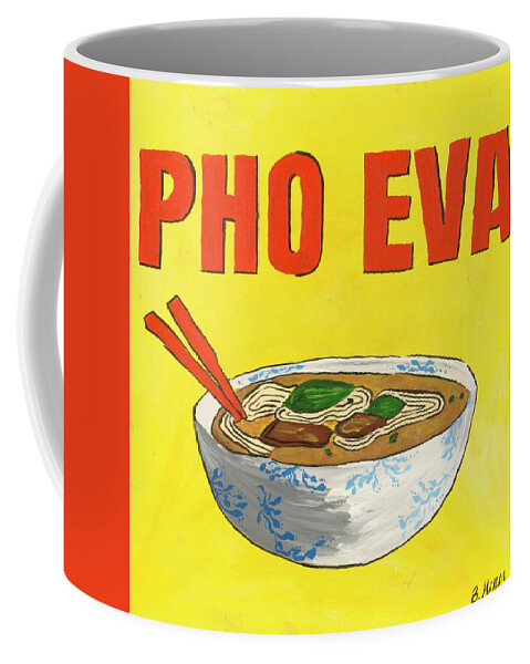 Pho Coffee Mug featuring the painting Pho Eva by Britt Miller