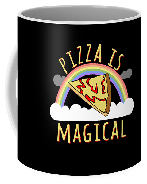Funny Coffee Mug featuring the digital art Pizza Is Magical by Flippin Sweet Gear