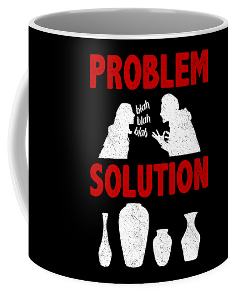 Pottery Potter Clay Problem Solution Hobby Coffee Mug by TenShirt
