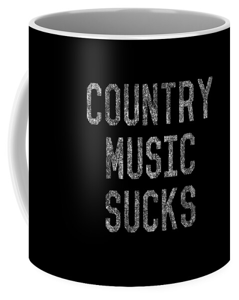 Funny Coffee Mug featuring the digital art Retro Country Music Sucks by Flippin Sweet Gear