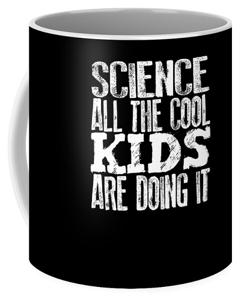 https://render.fineartamerica.com/images/rendered/default/frontright/mug/images/artworkimages/medium/3/scientist-gift-science-all-the-cool-kids-doing-it-stem-gifts-kanig-designs-transparent.png?&targetx=260&targety=-2&imagewidth=277&imageheight=333&modelwidth=800&modelheight=333&backgroundcolor=000000&orientation=0&producttype=coffeemug-11