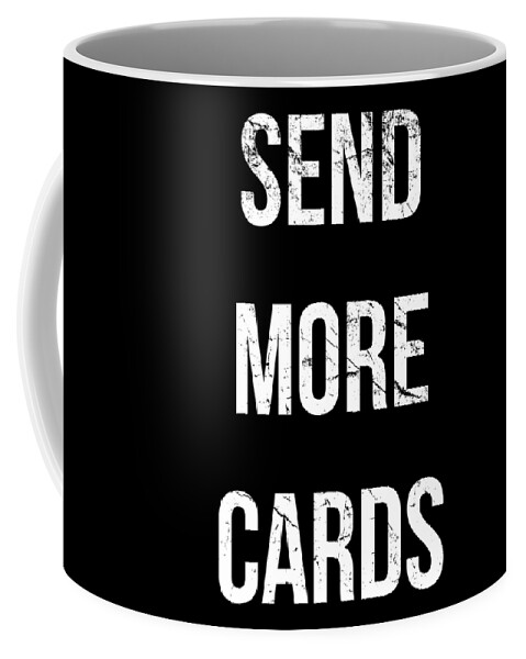 Cool Coffee Mug featuring the digital art Send More Cards Snail Mail Funny by Flippin Sweet Gear
