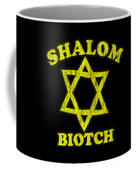 Sarcastic Coffee Mug featuring the digital art Shalom Biotch Funny Jewish by Flippin Sweet Gear