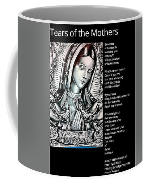 Black Art Coffee Mug featuring the digital art Tears of the Mothers Paintoem by C-Note and Guerilla Prince