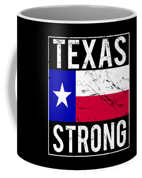 Funny Coffee Mug featuring the digital art Texas Strong by Flippin Sweet Gear