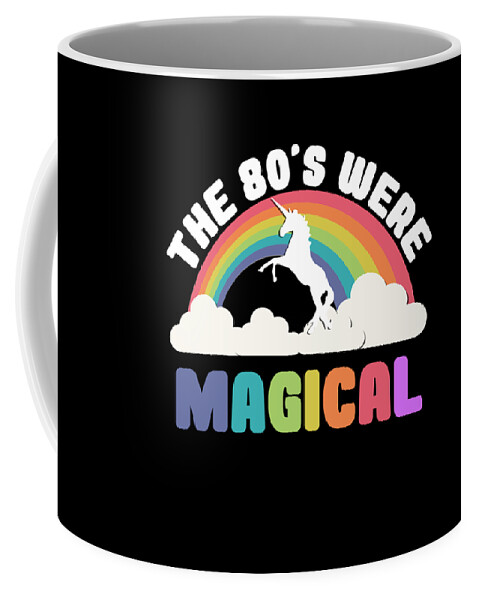 Funny Coffee Mug featuring the digital art The 80s Were Magical by Flippin Sweet Gear