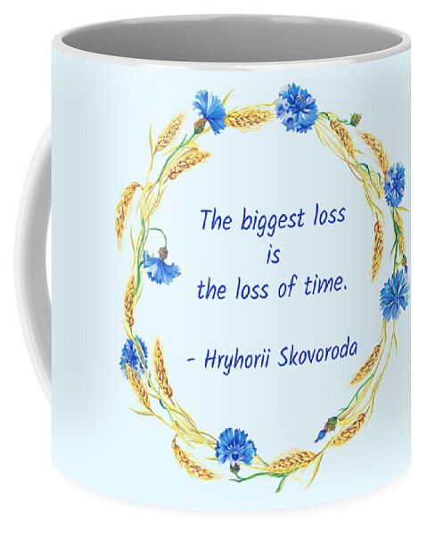 Skovoroda Coffee Mug featuring the digital art The biggest loss is the loss of time by Alex Mir