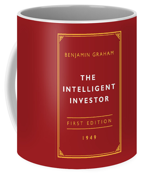 The Intelligent Investor - Benjamin Graham - Investment Classics Coffee Mug  by Edward G - Pixels