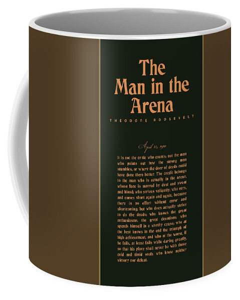 The Man In The Arena Coffee Mug featuring the mixed media The Man in the Arena - Theodore Roosevelt - Citizenship in a Republic 02 by Studio Grafiikka
