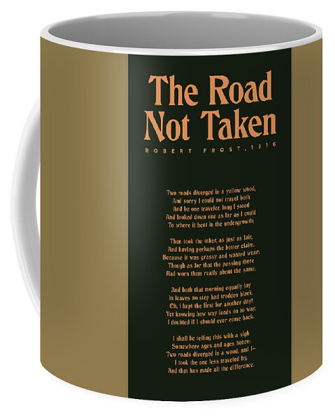 The Road Not Taken Coffee Mug featuring the mixed media The Road Not Taken - Robert Frost - Typographic Print 02 - Literature by Studio Grafiikka