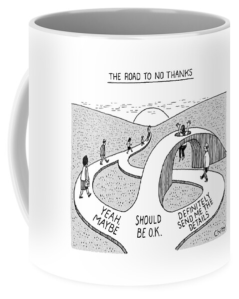 The Road To No Thanks Coffee Mug