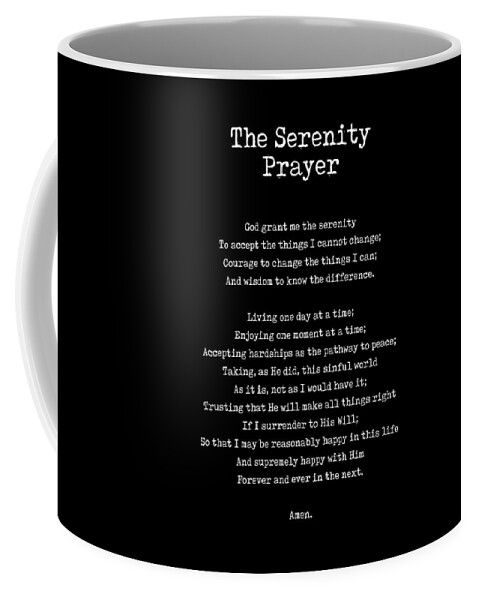 The Serenity Prayer Coffee Mug featuring the digital art The Serenity Prayer - Reinhold Niebuhr Poem - Literature - Typewriter Print 2 - Black by Studio Grafiikka