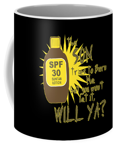 Funny Coffee Mug featuring the digital art The Sun Tries To Burn Me by Flippin Sweet Gear