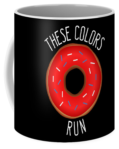 Cool Coffee Mug featuring the digital art These Colors Dont Run Funny Patriotic by Flippin Sweet Gear
