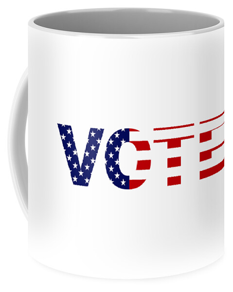 Vote Coffee Mug featuring the digital art Vote American Flag Red White and Blue Typography by PIPA Fine Art - Simply Solid