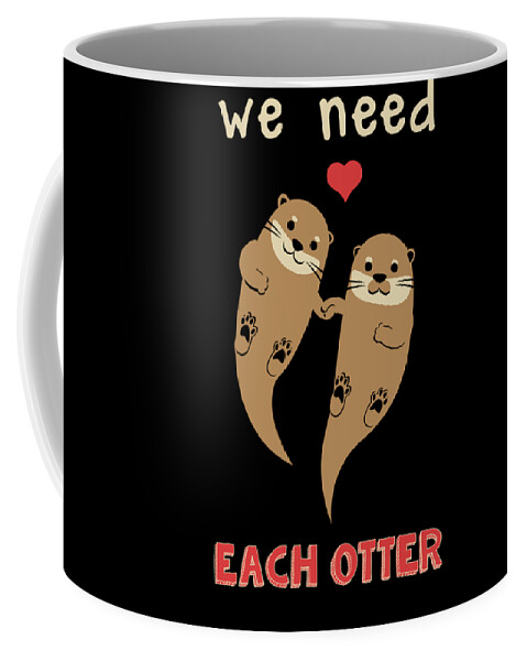 Otter Coffee Mug featuring the digital art We Need Each Other Cute Otters by Jacob Zelazny
