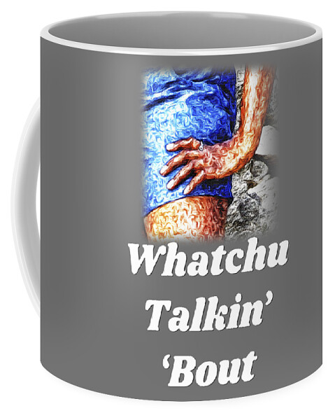 Hand; Hip; Sassy; Funny; Watercolor; Blue; Brown Coffee Mug featuring the digital art Whatchu Talkin' 'Bout by Tanya Owens