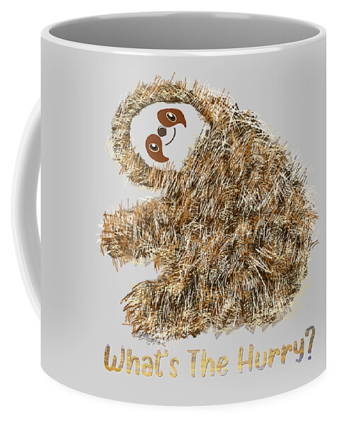 Nature Coffee Mug featuring the digital art What's The Hurry? Sloth Says Graphic Design by OLena Art by Lena Owens - Vibrant DESIGN