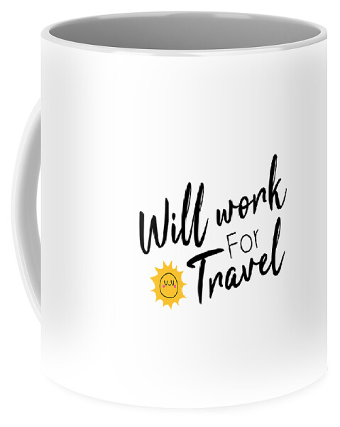 Will Work For Travel Coffee Mug by Ayoub Assaidi - Pixels
